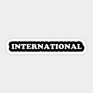 INTERNATIONAL Sticker